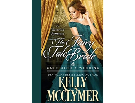 Livro The Fairy Tale Bride 1 Once Upon a Wedding de Kelly Mcclymer (Inglês - Capa Dura)