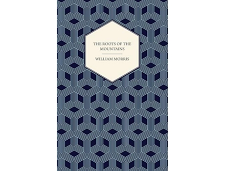 Livro The Roots of the Mountains 1890 de William Morris (Inglês)