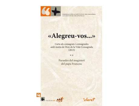 Livro «Alegreu-Vos» Carta Als Consagrats I Consagrades Amb Motiu De LAny De La Vid de Papa Francesc (Italiano)