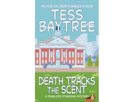 Livro Death Tracks the Scent A Penelope Standing Mystery Penelope Standing Mysteries de Tess Baytree (Inglês)