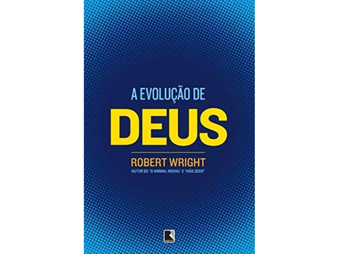 Livro Evolucao De Deus, A de Robert Wright (Português do Brasil)