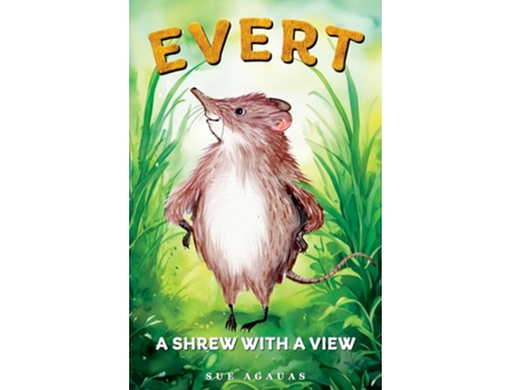 Livro Evert A Shrew With A View de Sue Agauas (Inglês)