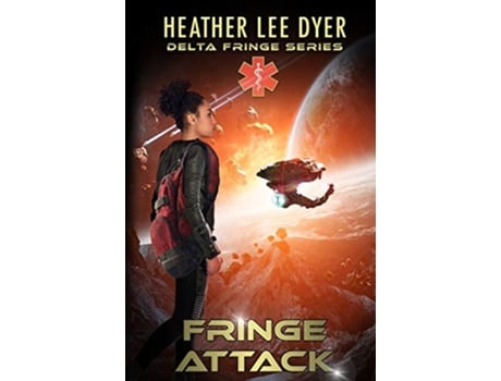 Livro Fringe Attack Delta Fringe Series de Heather Lee Dyer (Inglês)