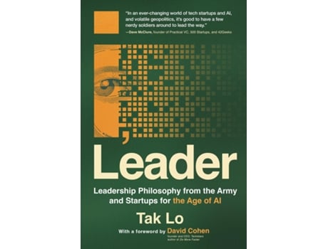 Livro I, Leader Leadership Philosophy from the Army and Startups for the Age of AI de Tak Lo (Inglês)