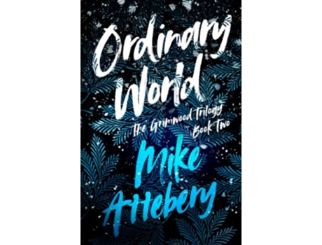 Livro Ordinary World The Grimwood Trilogy de Mike Attebery (Inglês)
