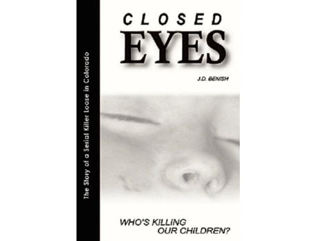 Livro Closed EyesWhos killing our children de James Benish (Inglês)