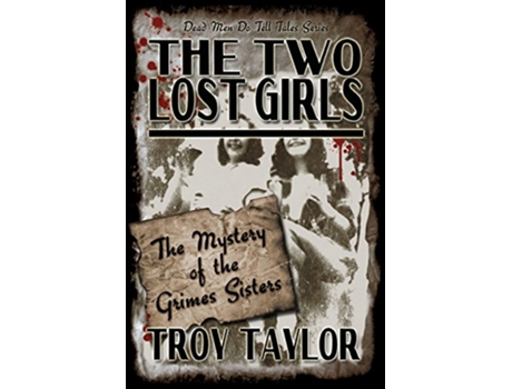 Livro The Two Lost Girls de Troy Taylor (Inglês)