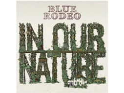 CD Blue Rodeo - In Our Nature