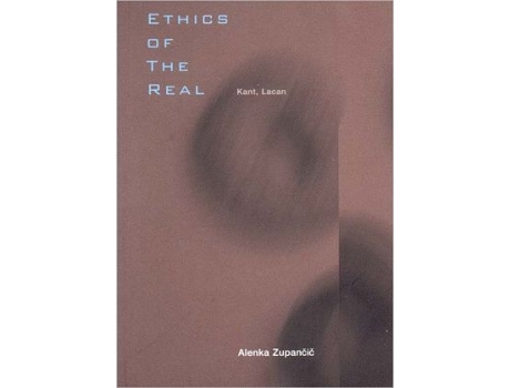 Livro Ethics of the Real Kant Lacan Wo Es War Series de Alenka Zupancic Alenka Zupancic (Inglês)