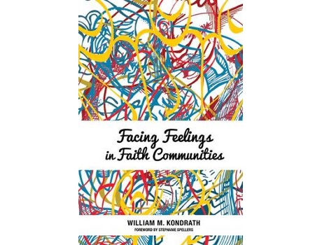 Livro facing feelings in faith communities de william m. kondrath (inglês)