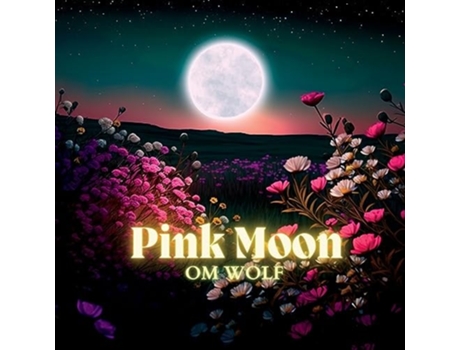 Livro Pink Moon de Om Wolf (Inglês)