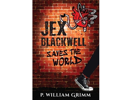 Livro Jex Blackwell Saves the World de P William Grimm (Inglês)