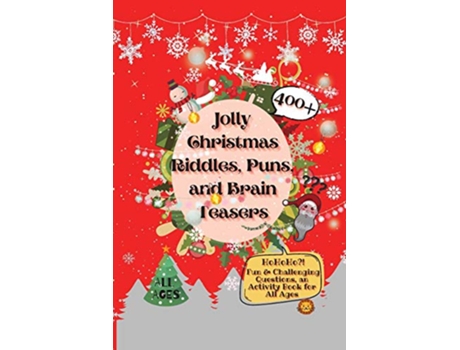 Livro Jolly Christmas Riddles Puns and Brain Teasers 400 Fun Challenging Questions an Activity Book for All Ages de Laughing Lion (Inglês)