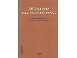 Livro Historia De La Criminologia En Espana de Alfonso Serrano G¢Mez (Espanhol)