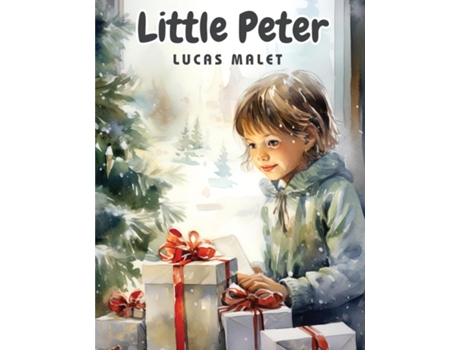 Livro Little Peter - A Christmas Morality for Children of any Age de Lucas Malet (Inglês)