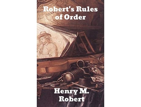 Livro Roberts Rules of Order de Henry M Robert e Tbd (Inglês - Capa Dura)