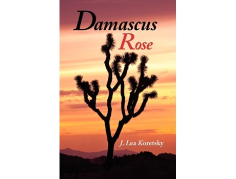 Livro Damascus Rose De J Lea Koretsky (inglês)