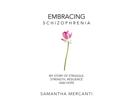 Livro Embracing Schizophrenia My Story of Struggle Strength Resilience and Hope de Samantha Mercanti (Inglês)
