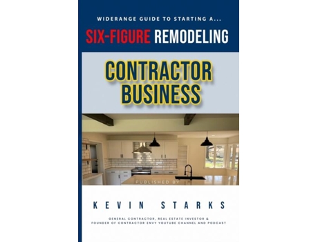 Livro Start a Six Figure Remodeling Contracting Business Today de Kevin Starks (Inglês)