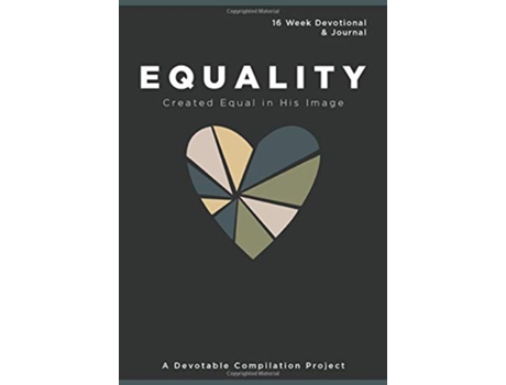 Livro Equality Created Equal in His Image A 16 Week Devotional and Journal about Equality de Devotable (Inglês)