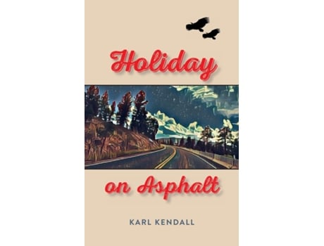 Livro Holiday on Asphalt de Karl Kendall (Inglês)