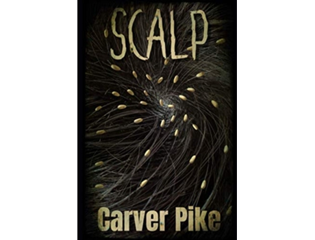 Livro Scalp de Carver Pike (Inglês)