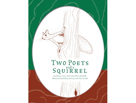 Livro Two Poets and a Squirrel A Poetry Collection that Inspires, Connects, and Celebrates Multigenerational Bonding de Morris Corn (Inglês)