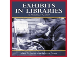 Livro Exhibits in Libraries A Practical Guide de Mary E Brown (Inglês)