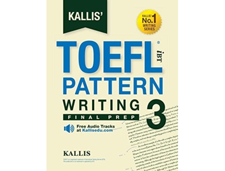 Livro Kallis Toefl Ibt Pattern Writing 3 Final Prep De Kallis (inglês)