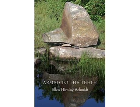 Livro Armed to the Teeth de Ellen Hirning Schmidt (Inglês)