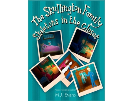 Livro The Skullington Family Skeletons In The Closet A Funny Book To Get Preschool Kids To Go To Bed...and Stay There! De Mj Evans (inglês)