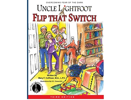 Livro Uncle Lightfoot Flip That Switch Overcoming Fear of the Dark Third Edition de Mary F Coffman (Inglês)