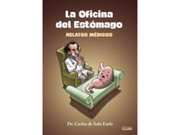 Livro La oficina del estómago de Carlos Miguel de Sola Earle (Espanhol - 2016)