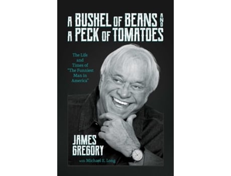 Livro A Bushel of Beans and a Peck of Tomatoes de James Gregory (Inglês - Capa Dura)