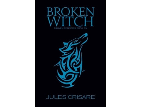Livro Broken Witch A Silver Sentinel Wolf Shifter Romance de Jules Crisare (Inglês)
