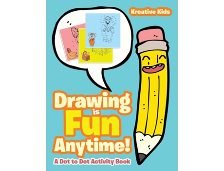 Livro Drawing Is Fun Anytime! Dot To Dot Activity Book De Kreative Kids (inglês)