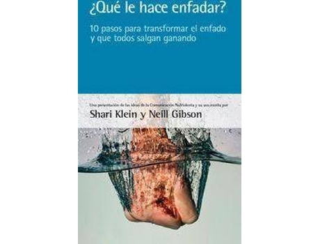 Livro ¿Qué le hace enfadar? : 10 pasos para transformar el enfado y que todos salgan ganando de Neill Gibson Shari Klein (Espanhol)