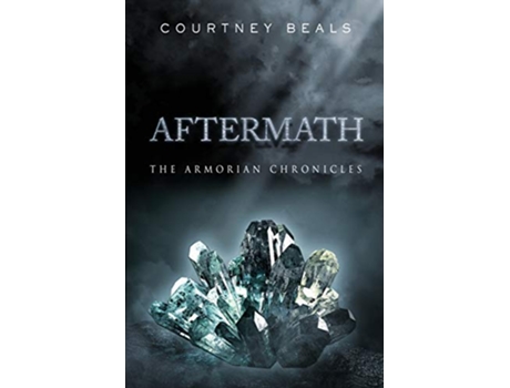 Livro Aftermath The Armorian Chronicles de Courtney Beals (Inglês)