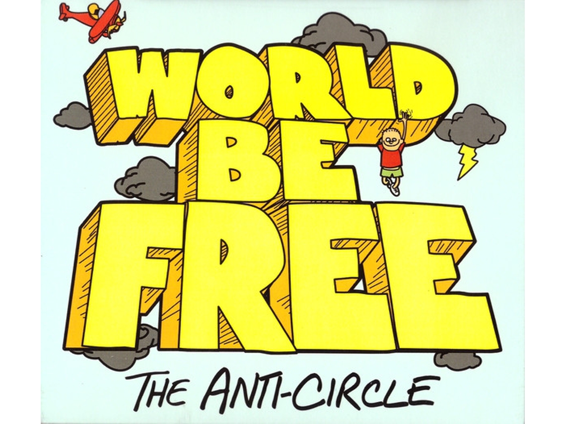 CD World Be Free - The Anti-Circle