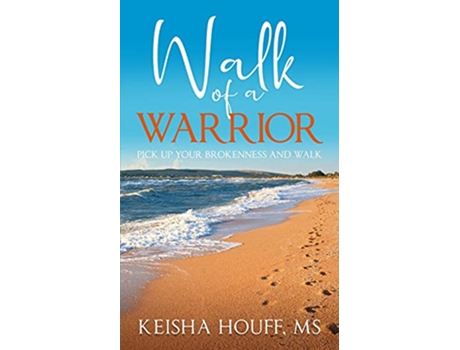 Livro Walk of a Warrior de Keisha Houff (Inglês)
