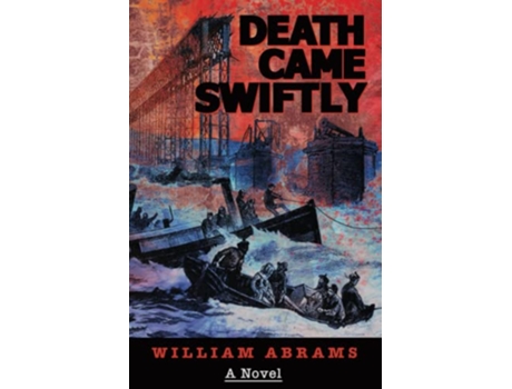 Livro Death Came Swiftly A Novel About the Tay Bridge Disaster of 1879 de William Abrams (Inglês)