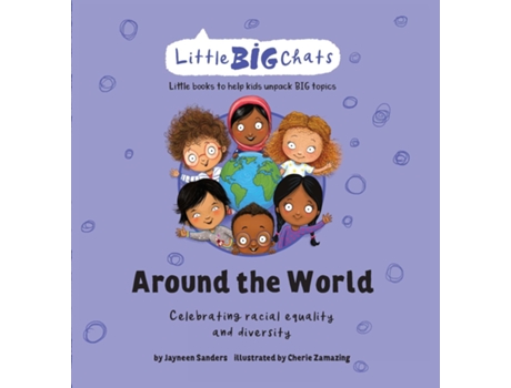 Livro Around The World Celebrating The Importance Of Racial Equality And Diversity De Jayneen Sanders (inglês)