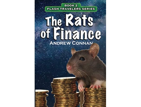 Livro The Rats of Finance Book 2 in the Flash Travelers Series de Andrew Connan (Inglês)