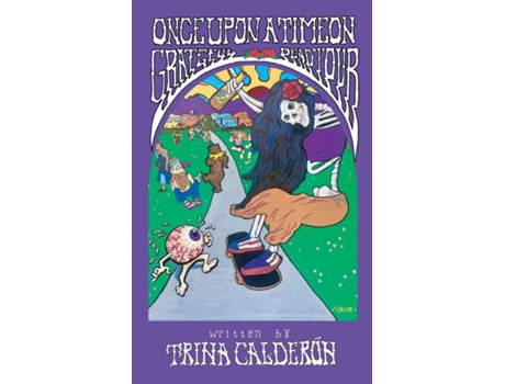 Livro Once Upon a Time on Grateful Dead Tour de TRINA CALDERÓN (Inglês)
