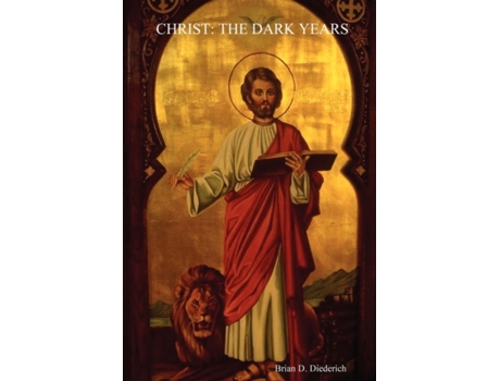 Livro CHRIST: THE DARK YEARS New Edition Brian Diederich (Inglês)