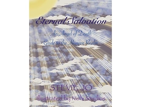 Livro Eternal Salvation An Angel of Death Guide to the Heaven Realm de Stevie Jo (Inglês)