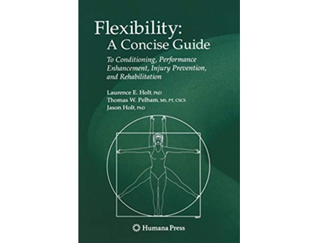 Livro Flexibility A Concise Guide de Laurence E Holt, Thomas E Pelham et al. (Inglês)