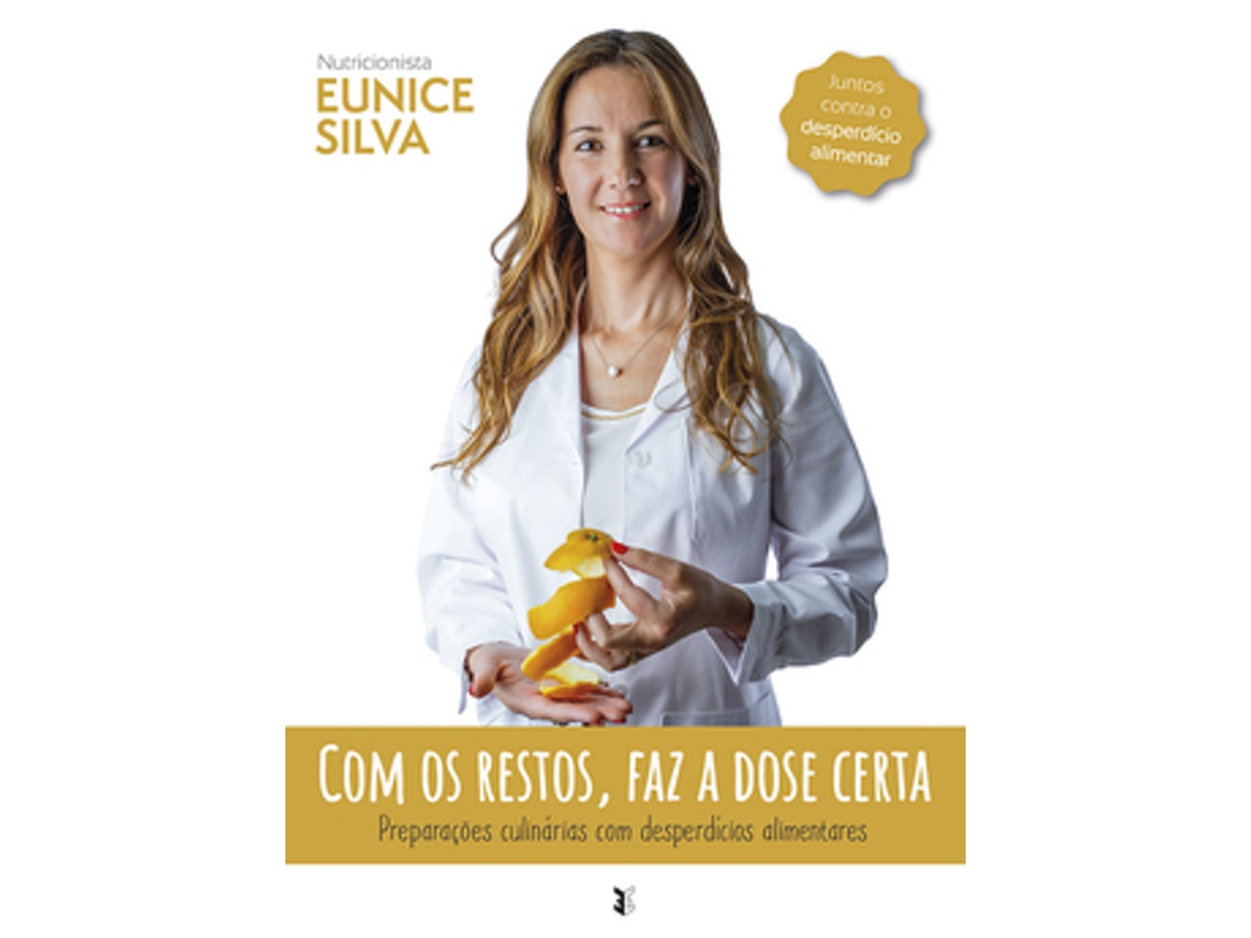 Livro Com Os Restos, Faz A Dose Certa de Silva e Eunice (Português)