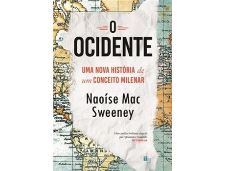 Livro O Ocidente - Uma Nova História de um conceito Milenar de Naoise Mac Sweeney (Português)