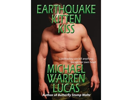 Livro Earthquake Kitten Kiss De Michael Warren Lucas (inglês - Capa Dura)